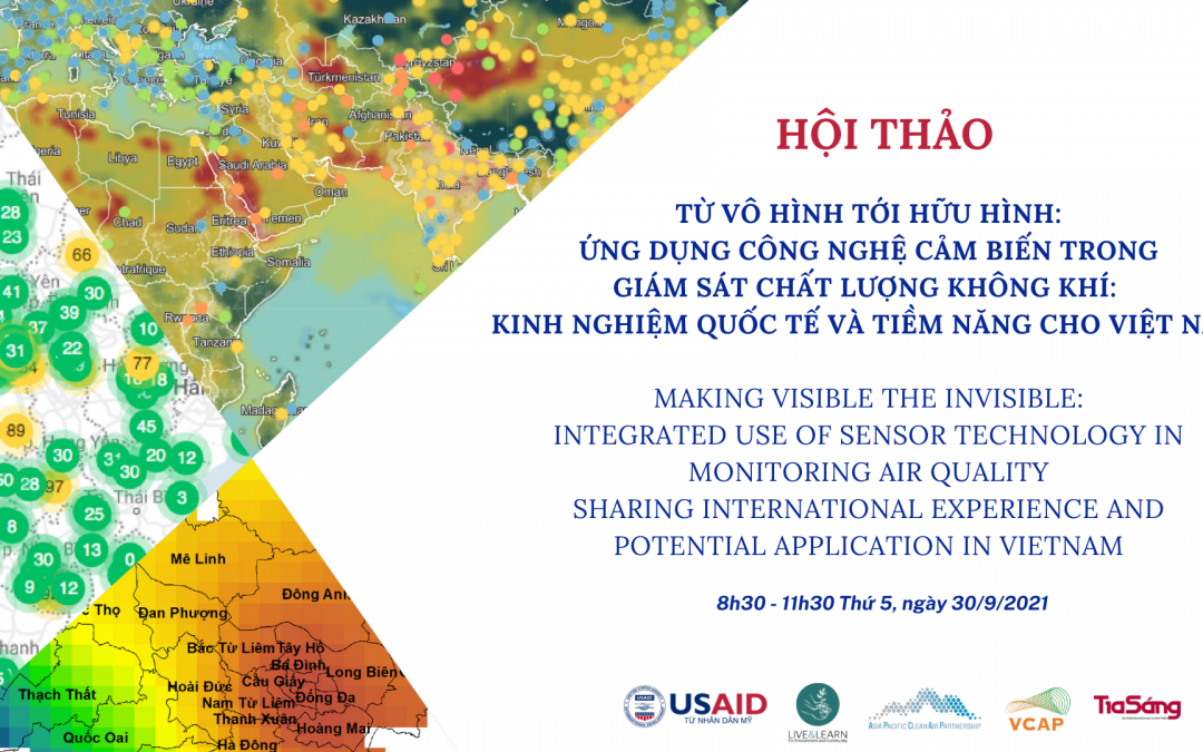 Hội thảo: “Từ vô hình tới hữu hình – Ứng dụng công nghệ cảm biến trong giám sát chất lượng không khí: Kinh nghiệm quốc tế và tiềm năng cho Việt Nam”